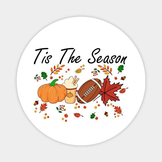 Tis The Season Pumpkin Leaf Latte Fall Thanksgiving Football Magnet by MetalHoneyDesigns